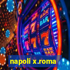 napoli x.roma